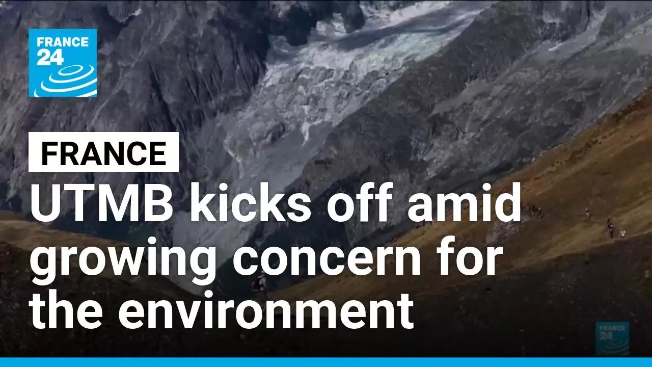 Mont Blanc ultramarathon trail kicks off amid growing environmental concern • FRANCE 24 English