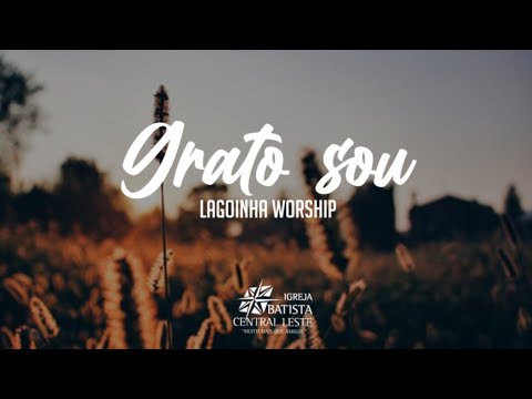 GRATO SOU - Lagoinha Worship