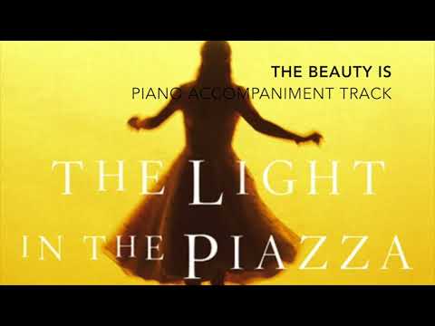 The Beauty Is - The Light in the Piazza - Piano Accompaniment/Rehearsal Track