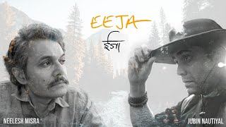Download lagu Eeja | Neelesh Misra X Jubin Nautiyal | A Song For The Mountains mp3