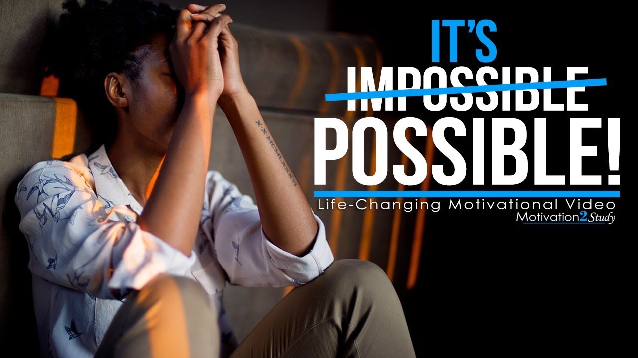 IT'S POSSIBLE - One of the Most Motivational Videos for Success, Students & Studying (Life Changing)