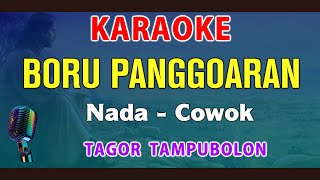 Download lagu BORU PANGGOARAN - KARAOKE Nada Pria || Tagor Tampubolon mp3