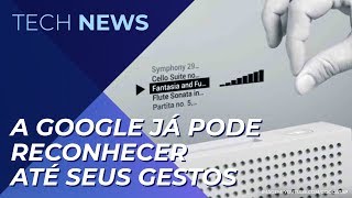 Google testa sensor avançado de reconhecimento de gestos