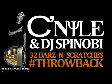 C'Nyle & DJ Spinobi - 32Barz -N- Scratches [Throwback]