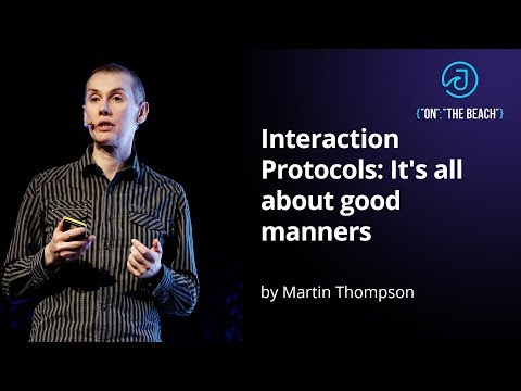 JOTB19 - Interaction Protocols: It's all about good manners by Martin Thompson