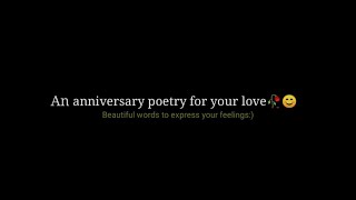 An anniversary poetry for your love❤🥀😊  Be