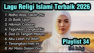 Download lagu Ridho Atas Takdir-Mu - Lagu Religi Islami Terbaik 2026 - Playlist 34 - EM Religi mp3
