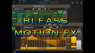 Video thumbnail for BLEASS Motion FX - Pre-Release Demo for the iPad - Very Cool Beans by The Sound Test Room