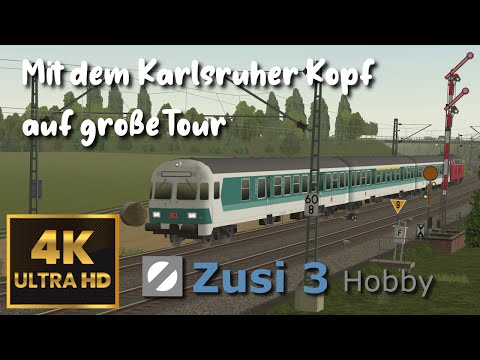 Zusi 3 | Mit dem Karlsruher Kopf auf große Tour | 4K60