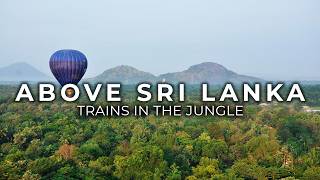 Ballooning Sri Lanka | Above the Tropical Paradise