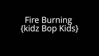 Fire Burning - Kidz Bop Kids