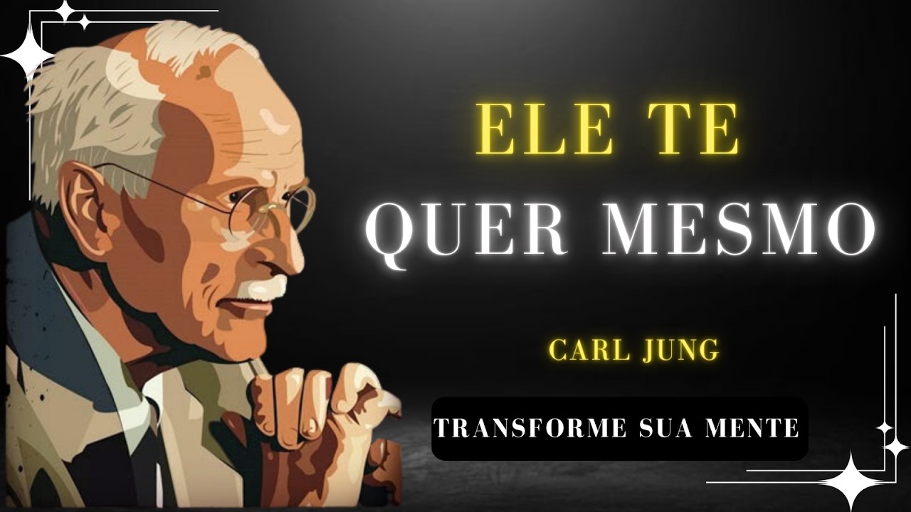 👉SE ELE TE AMA, Fará Estas 7 COISAS Sem Pensar – Carl Jung