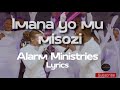 IMANA YO MU MISOZI  - Alarm Ministries Official Lyrics