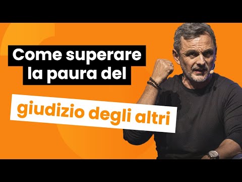 Come superare la paura del giudizio degli altri | Filippo Ongaro