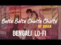 Bolte Bolte Cholte Cholte - Lofi Mix | Imran Mahmudul
