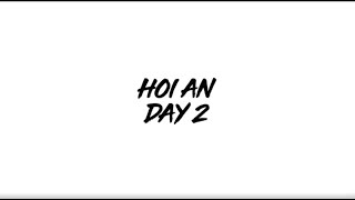 Hoi An - Day 2