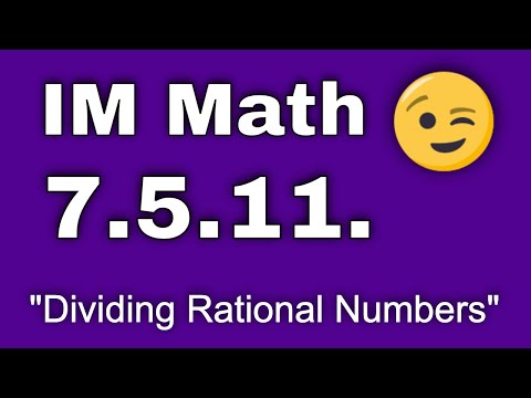 😉 7th Grade, Unit 5, Lesson 11 "Dividing rational Numbers"  Illustrative Math
