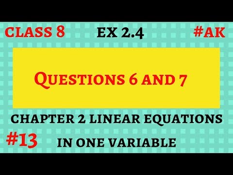 #13 Ex 2.4 class 8 Q 6,7 linear equations in one variable in hindi By Akstudy 1024 Video