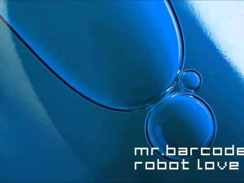 Mr.Barcode - Robot Love (Original Mix)