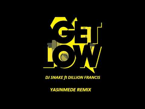 Dj Snake ft Dillion Francis - Get Low (YasinMede Remix)