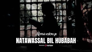 Download lagu ALMA ESBEYE - NATAWASSAL BIL HUBABAH mp3 Download lagu ALMA ESBEYE - NATAWASSAL BIL HUBABAH mp3