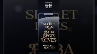 Official First Trailer: The Secret Lives of Baba Segi's Wives