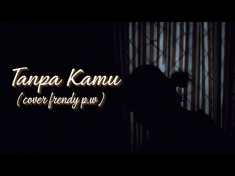 Early Summer - Tanpa Kamu ( Accoustic  Cover )