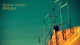 Eelke Kleijn - FM AM (Logiztik Sounds & Luxor Traum Remix)