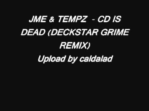 JME & TEMPZ  - CD IS DEAD (DECKSTAR GRIME REMIX).wmv