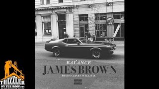 Balance - James Brown [Prod. Willie B.] [Thizzler.com]