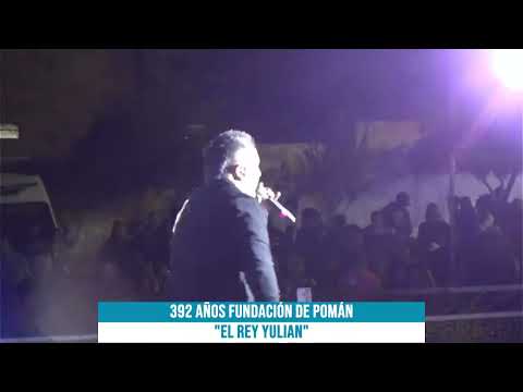 EL REY YULIÁN 392 Aniversario de Pomán, Catamarca