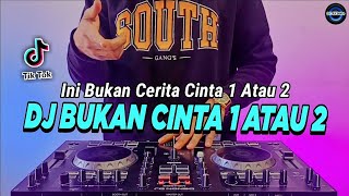 Download lagu DJ INI BUKAN CERITA CINTA 1 ATAU 2 TIKTOK VIRAL RE... mp3