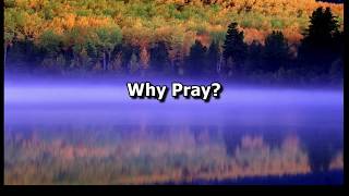 Why Prayer