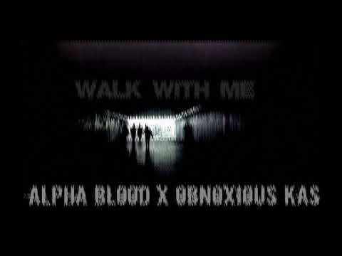 META BLXXD x OBNOXIOUS KAS - ''WALK WITH ME'' (Prod. Low P)