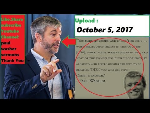 Paul Washer 2017   A Warning to Not Stray from the Gospel