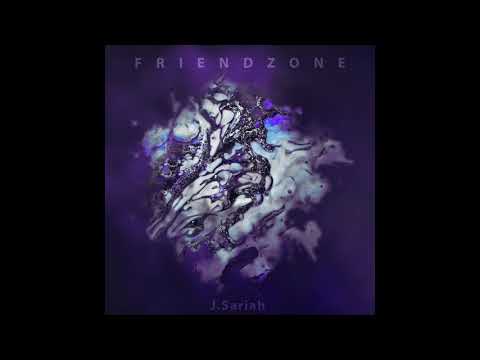 J. Sariah - FriendZone [Official Audio]