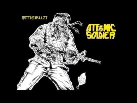 2014 attomic soldier - rotting bullet (demo)