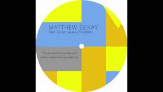 Matthew Dekay, Lazarusman & Tigerskin - "Please Patience & Believe" (Etane Carter Groovebox Rebuild)