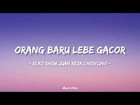 Tor Monitor Ketua | Orang Baru Lebe Gacor - Ecko Show, Juan Reza, Chesylino (Lirik) 