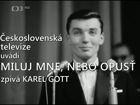 Karel Gott - Miluj Mne, Nebo Opusť (1962) HD