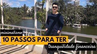 10 REGRAS MINIMALISTAS PARA TER TRANQUILIDADE FINANCEIRA