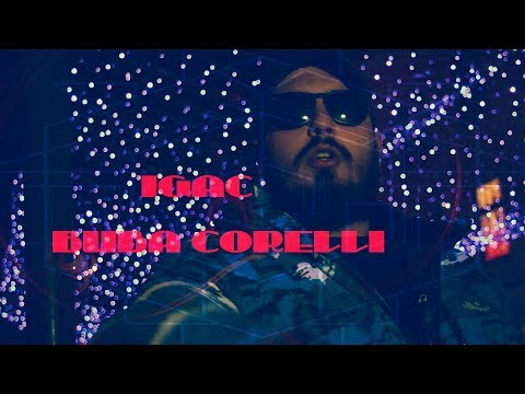 IGAC - BUBA CORELLI (Official Video)