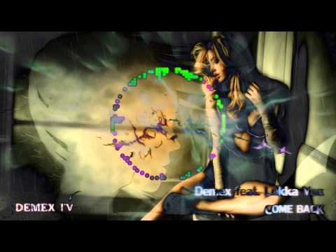 Demex feat. Lokka Vox - Come Back (Original Mix) Trance 2015 ( Vocal, Progressive, EDM )