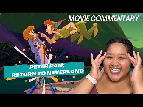 Reliving the Adventure | Peter Pan: Return to Neverland Movie Commentary