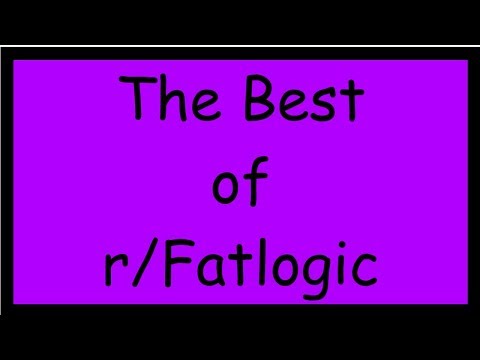 The Best of r/Fatlogic