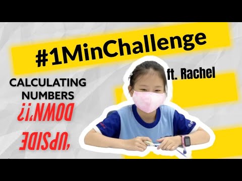#1MinChallenge EP13 | CALCULATE NUMBERS UPSIDE DOWN!? DO IT LIKE A PRO! ft. Rachel from CMA Kovan