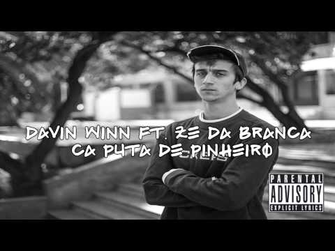 Davin Winn feat. Zé da Branca - Cá puta de pinheiro