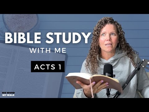 Acts 1| Unknown DETAILS of Jesus' Ascension [Bible Study WITH Me]