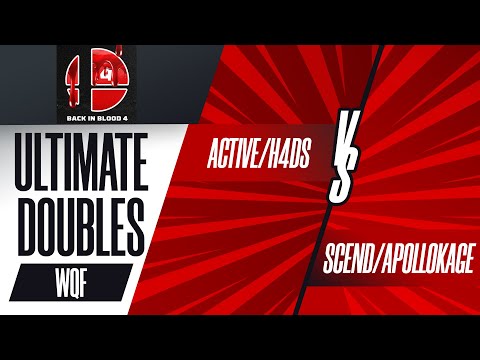 Active/H4DS vs. Scend/ApolloKage - Ultimate Doubles - Back in Blood 4