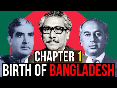 CHAPTER 1 : Birth of Bangladesh I बांग्लादेश का जन्म कैसे हुआ ?